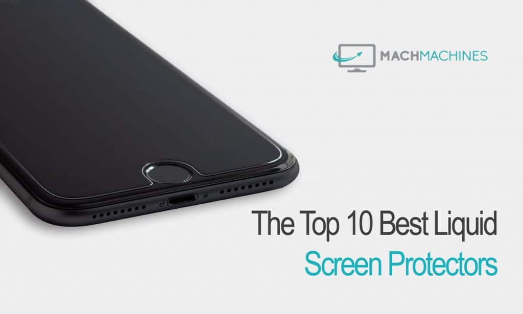 The-Top-10-Best-Liquid-Screen-Protectors.jpg