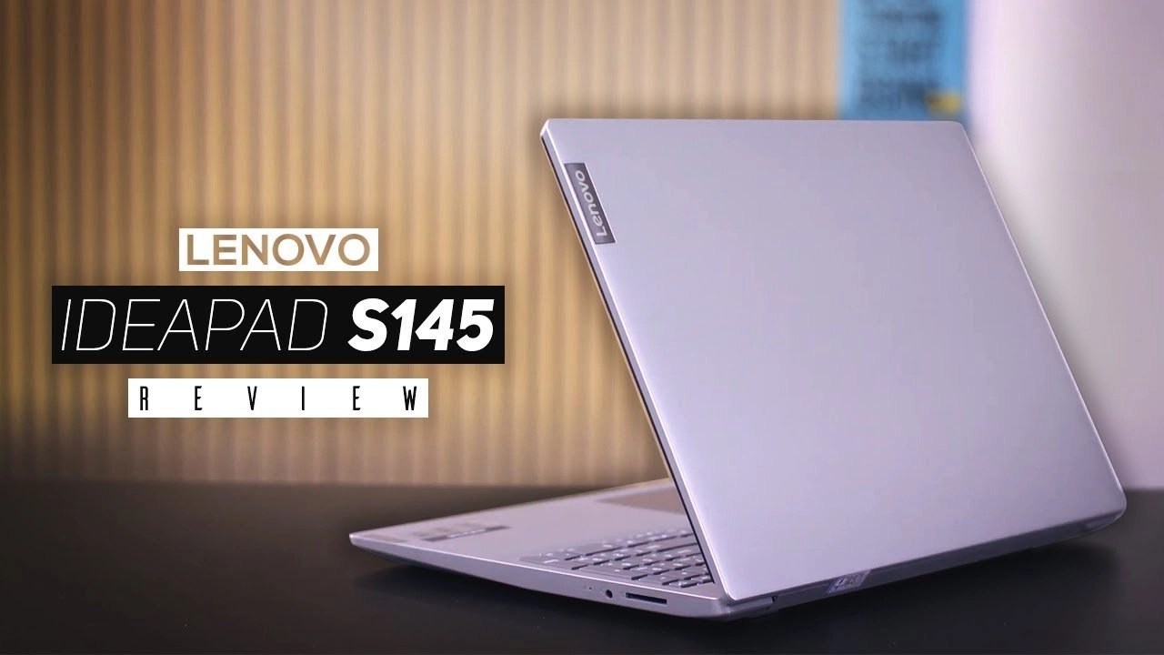 Lenovo IdeaPad S145 – 15API Laptop Review