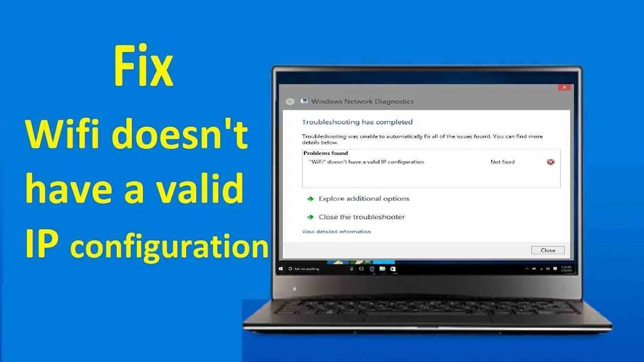 How to Fix ‘WiFi Doesn’t Have a Valid IP Configuration’ Error