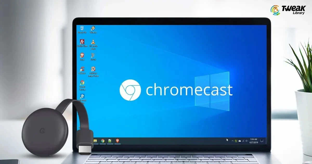 How to Setup Chromecast on Your Windows 10 Computer