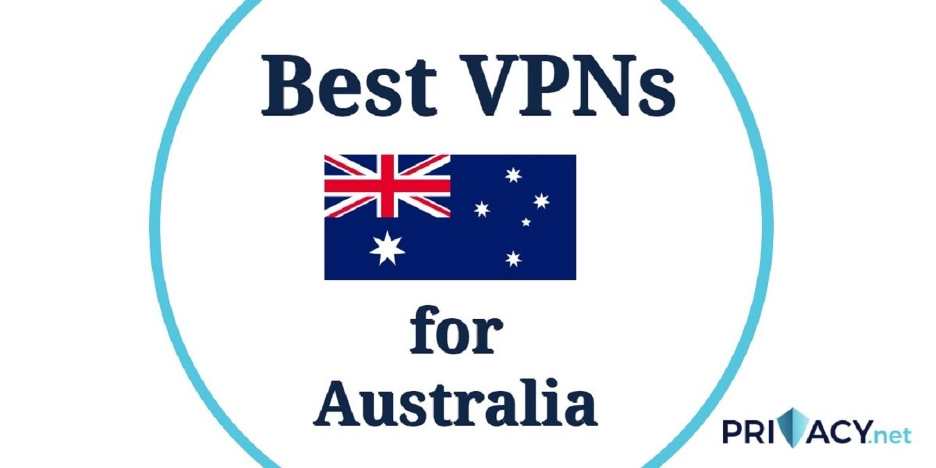 Best VPNs For Australia And New Zealand In 2022