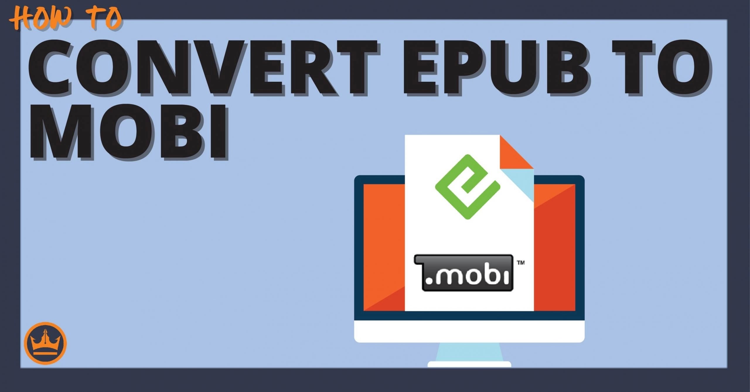 How To Convert ePub To Mobi