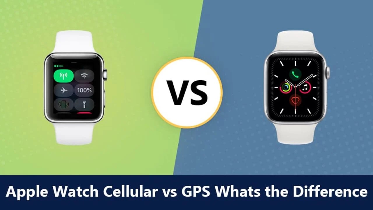 Apple Watch Cellular vs GPS: What’s the Difference?