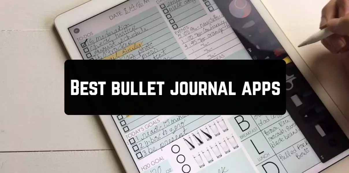 The 7 Best Bullet Journal Apps For Effortless Bullet Journaling